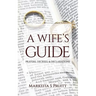 A Wife's Guide: Prayers, Decrees, & Declarations