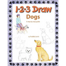 1 2 3 Draw Dogs: A step by step drawing guide
