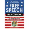 Free Speech Handbook: A Practical Framework for Understanding Our Free Speech Protections