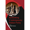 Rethinking Contemporary Indian Polity