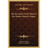 The Invention of the Third or the Master Mason's Degree