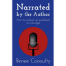 Narrated by the Author: How to Produce an Audiobook on a Budget