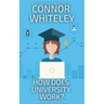How Does University Work?: A University Guide For Psychology Students