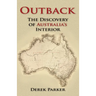 Outback: The Discovery of Australia's Interior