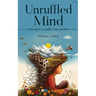 Unruffled Mind - Growing in a Conflict Zone-Kashmir