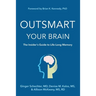 Outsmart Your Brain (Large Print Edition): The Insider's Guide to Life-Long Memory