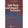 Soft Plate and Impact Tectonics