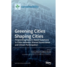 Greening Cities Shaping Cities: Pinpointing Nature-Based Solutions in Cities between Shared Governance and Citizen Participation
