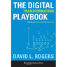Digital Transformation Playbook: Rethink Your Business for the Digital Age