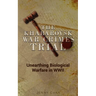 The Khabarovsk War Crimes Trial: Unearthing Biological Warfare in WWII