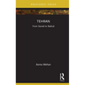 Tehran: From Sacred to Radical