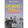 Everybody's Children: Child Care as a Public Problem