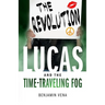 Lucas and The Time-Traveling Fog The Revolution E5