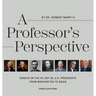 A Professor's Perspective: Essays on the 45, Not 46, U.S. Presidents from Washington to Biden
