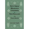 Fifty Great Migration Colonists to New England and Their Origins