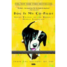 Dog Is My Co-Pilot: Great Writers on the World's Oldest Friendship