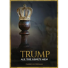 Trump: All The King's Men