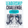 Leadership Challenge: 2 BOOKS IN 1: LEADERS GUIDE and STOICISM
