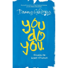 You Do You: Essays on being creative
