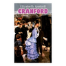 CRANFORD (Illustrated Edition): Tales of the Small Town in Mid Victorian England (With Author's Biography)