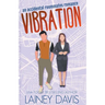 Vibration: An Accidental Roommates Romance