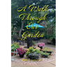 A Walk Through Our Garden
