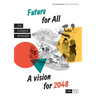 Future for All: A vision for 2048