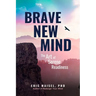 Brave New Mind: The Art of Serene Readiness