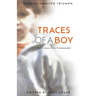 Traces of a Boy: Reflections of the Unfathomable