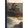 History Of The Frasers Of Lovat. To Which Is Added Those Of Dunballoch And Phopachy