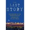 The Last Story: The Murder of an Investigative Journalist in Las Vegas