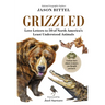 Grizzled: Love Letters to 50 of North America's Least Understood Animals