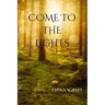 Come to the Lights