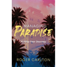 Managing Paradise: A Fifty-Year Journey
