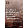 Health and Wellbeing in an Outdoor and Adventure Sports Context