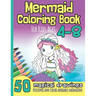 Mermaid Coloring Book for Kids Ages 4-8: 50 Magical Drawings I Discover and Color Adorable Mermaids I Kindergarten, Pre-School, Elemantary I Christmas