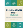 Elimination Diet Journal: 60-Day Symptom and Food Reintroduction Tracker