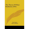 The Theory Of Heat Radiation (1914)