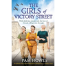 The Girls of Victory Street: An absolutely heartbreaking World War 2 family saga