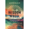 Wisdom Wheel: A Mythic Journey Through the Four Directions