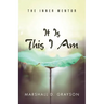 It Is This I Am: The Inner Mentor
