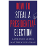 How to Steal a Presidential Election