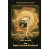 The Destructive Element