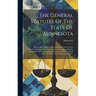 The General Statutes Of The State Of Minnesota: Revised By Commissioners Appointed Under An Act Approved February 17, 1863, And Acts Subsequent Theret