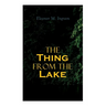 The Thing from the Lake: Gothic Mystery Novel