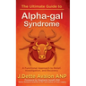 The Ultimate Guide to Alpha-gal Syndrome