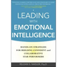 Leading with Emotional Intelligence: Hands-On Strategies for Building Confident and Collaborative Star Performers