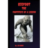 Bigfoot The Footsteps of a Legend: Adult nonfiction bigfoot encounter