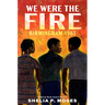 We Were the Fire: Birmingham 1963