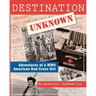 Destination Unknown: Adventures of a WWII American Red Cross Girl